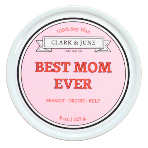 Best Mom Ever candle hand-poured in Nashville, Tennessee. Includes the scents of seasalt, orchid, and kelp. Made by Clark & June Candle Company.