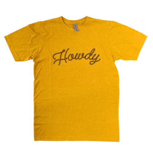 Golden yellow shirt ays "Howdy" screen -printed in rope font. 
