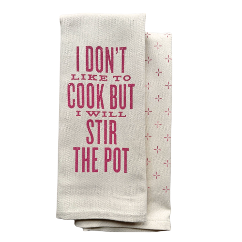 funny saying screen printed on cotton kitchen towel in pink.