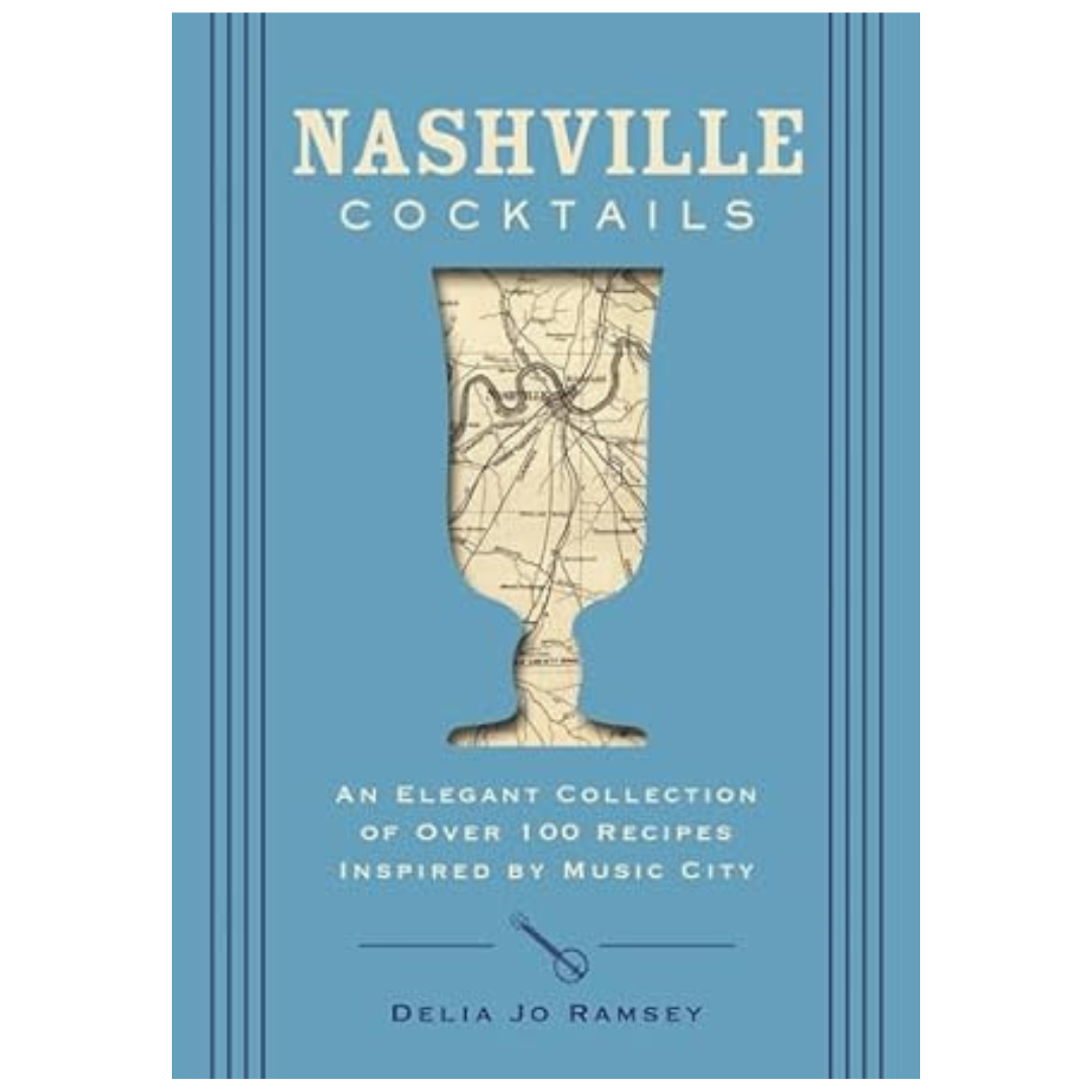 Book of 100 cocktail recipes inspired by Music City. By Delia Jo Ramsey