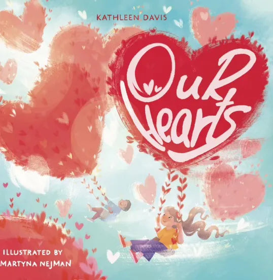 Our Hearts Hardcover Children's Book