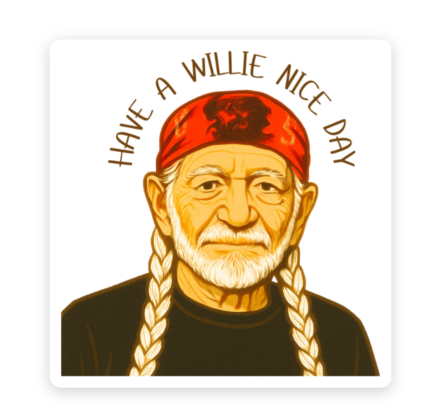 Have a Willie Nice Day Sticker