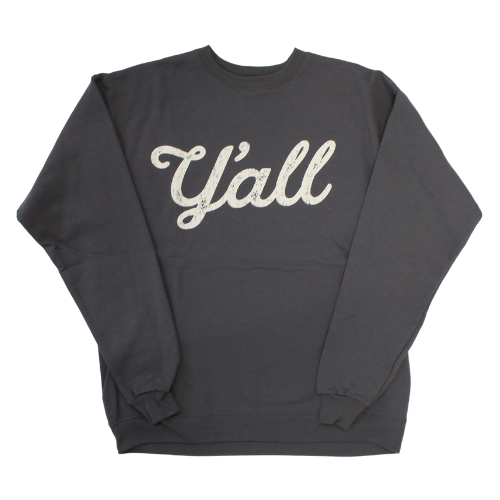 Dark grey sweatshirt says, "Y'all" screen-printed in cream script. 