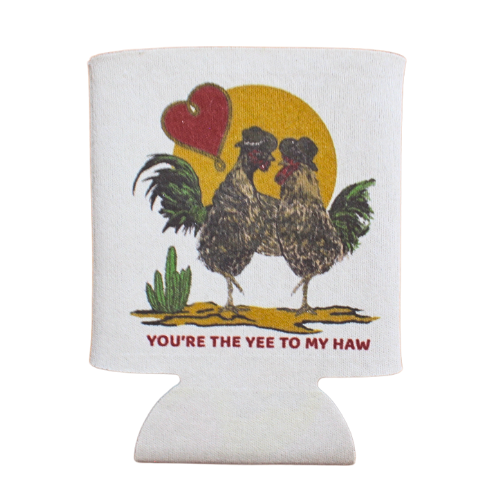 You're the Yee To My Haw Can Hugger