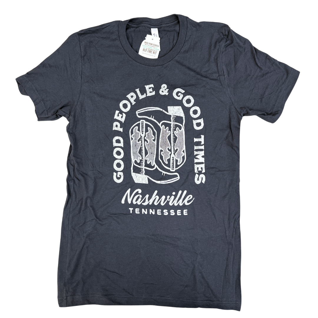 Dark grey shirt says, "Good People Good Times Nashville Tennessee" with cowboy boots printed in cream. 