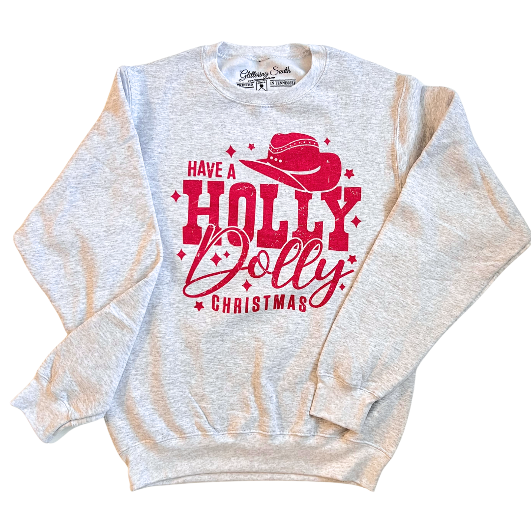 Have A Holly Dolly Christmas Sweatshirt
