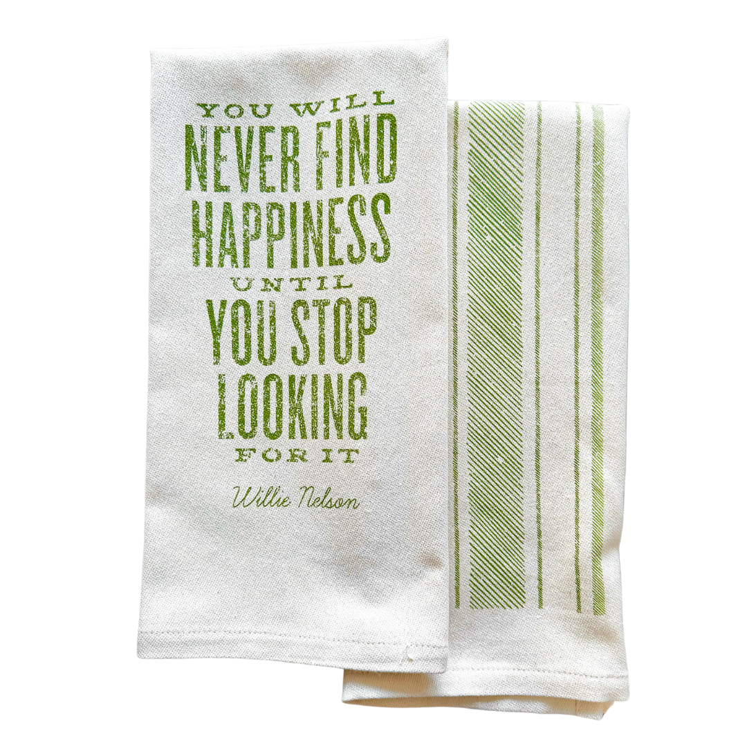 You Will Never Find Happiness Until Kitchen Towel