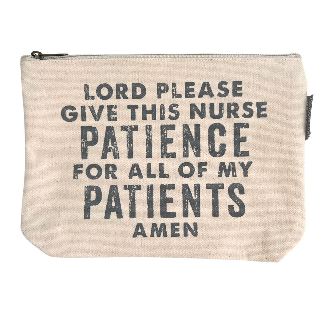 Lord Please Give This Nurse Patience Zipper Pouch