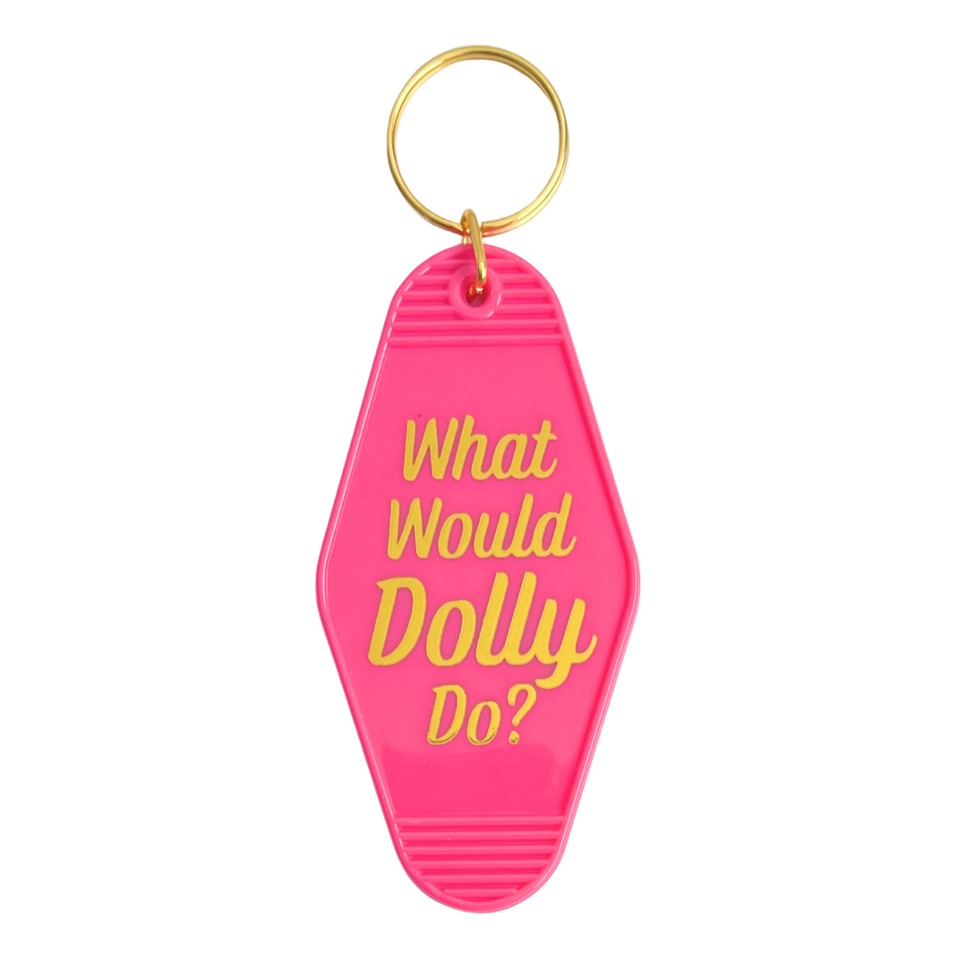 What Would Dolly Do Keychain