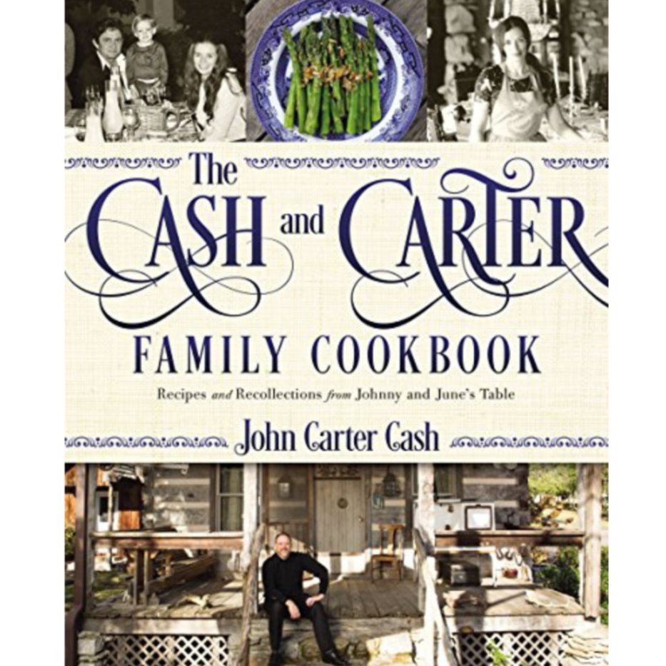 Cash and Carter Family Cookbook by John Carter Cash, hardcover.