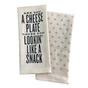 Are You a Cheese Plate Cause You Lookin' Like a Snack Kitchen Towel