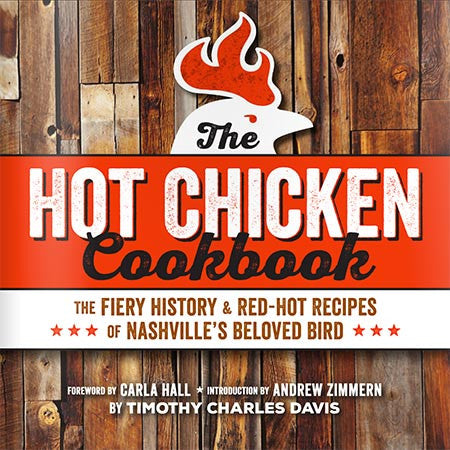 cookbook by Timothy Davis, delving into the fiery history of Nashville's iconic hot chicken, paperback.