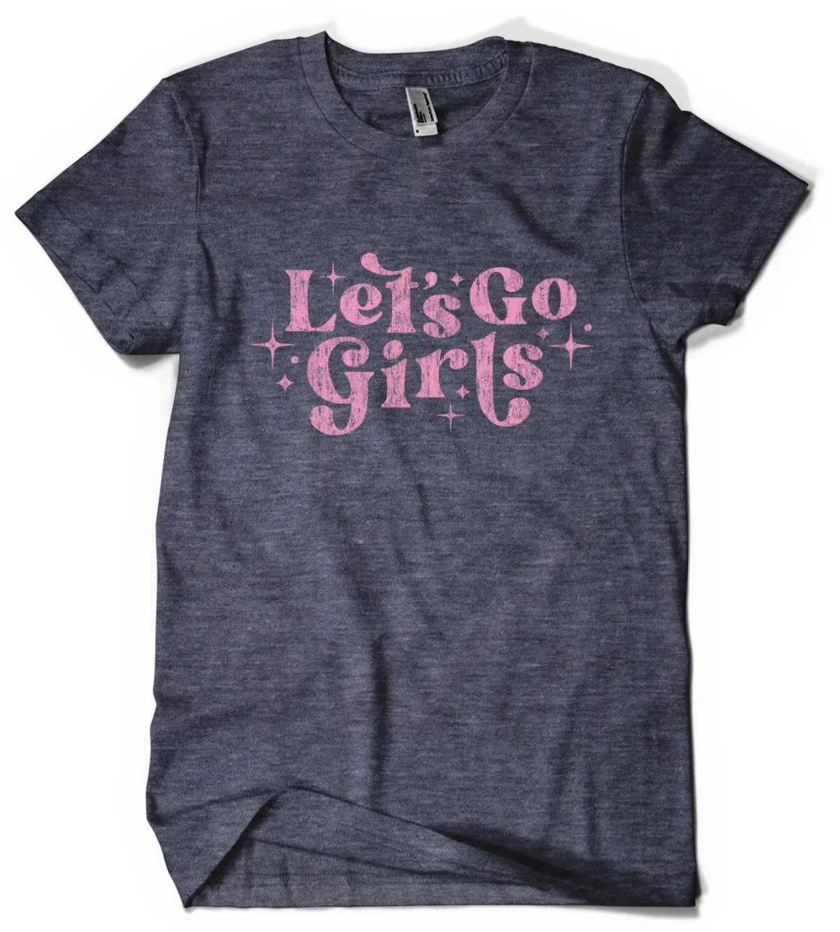 Dark grey shirt says, "Let's Go Girls" screen-printed in pink. 