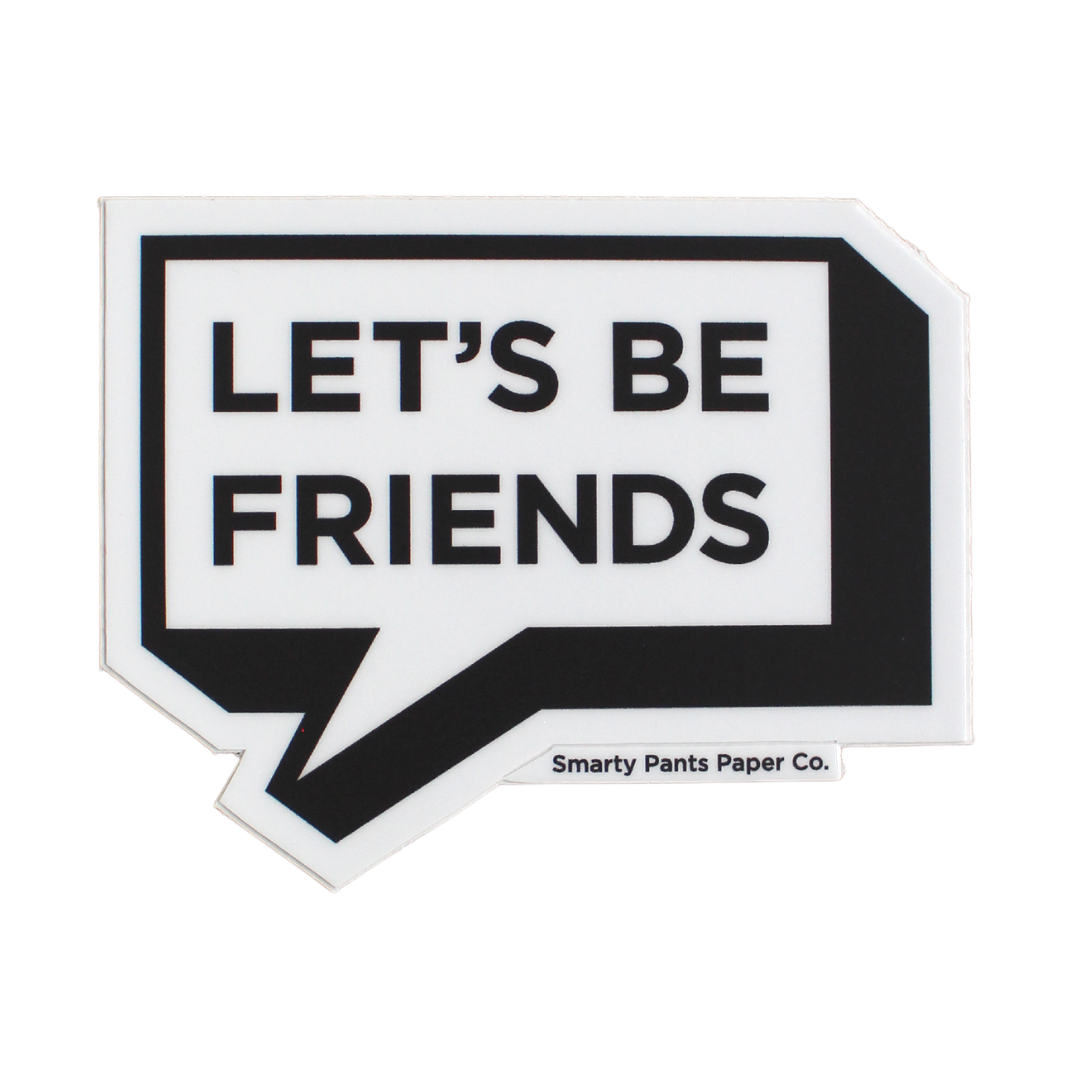 Let’s Be Friends sticker