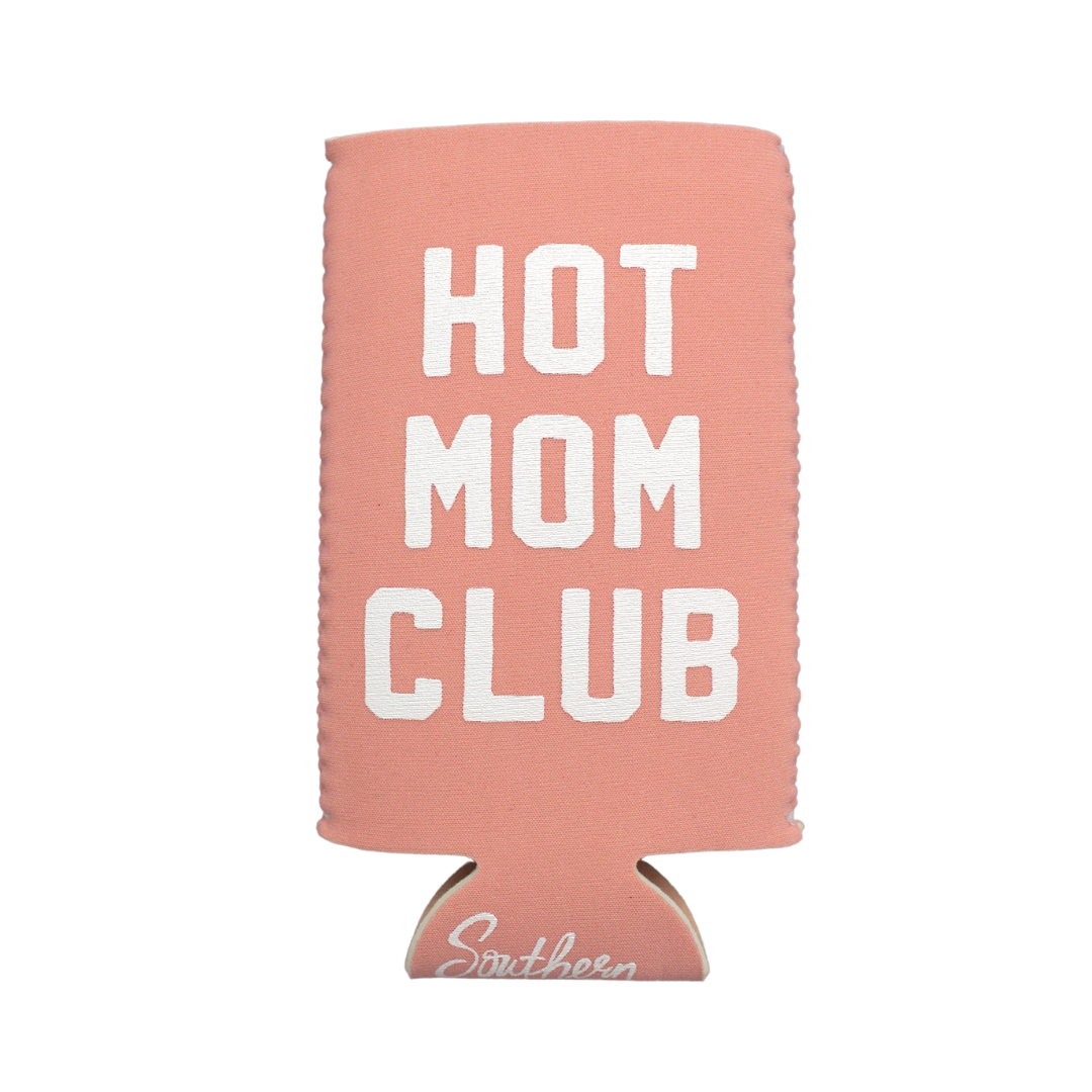 "Hot Mom Club" can hugger for the moms who can still catch eyes on Broadway. A Southern Fried Design Barn design. Keep the drinks cold and the kids asleep.