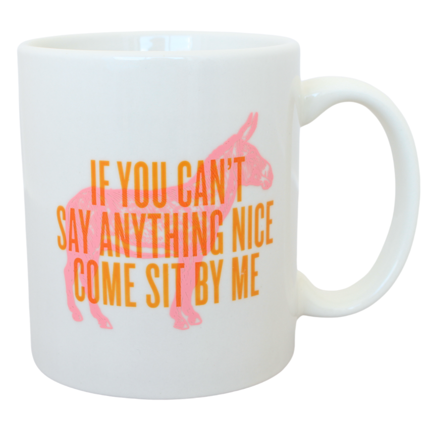 If You Can't Say Anything Nice Mug