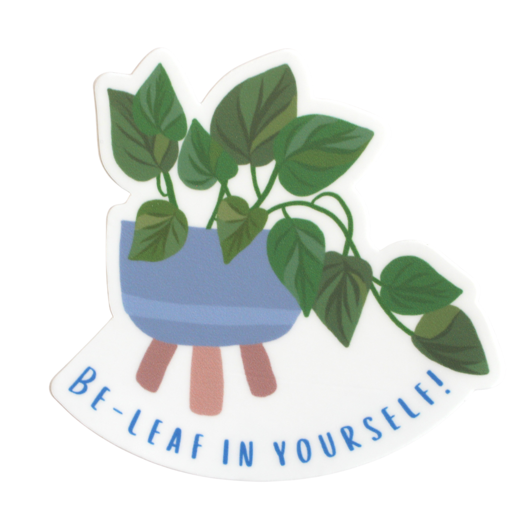 Be-Leaf in Yourself Plant Sticker